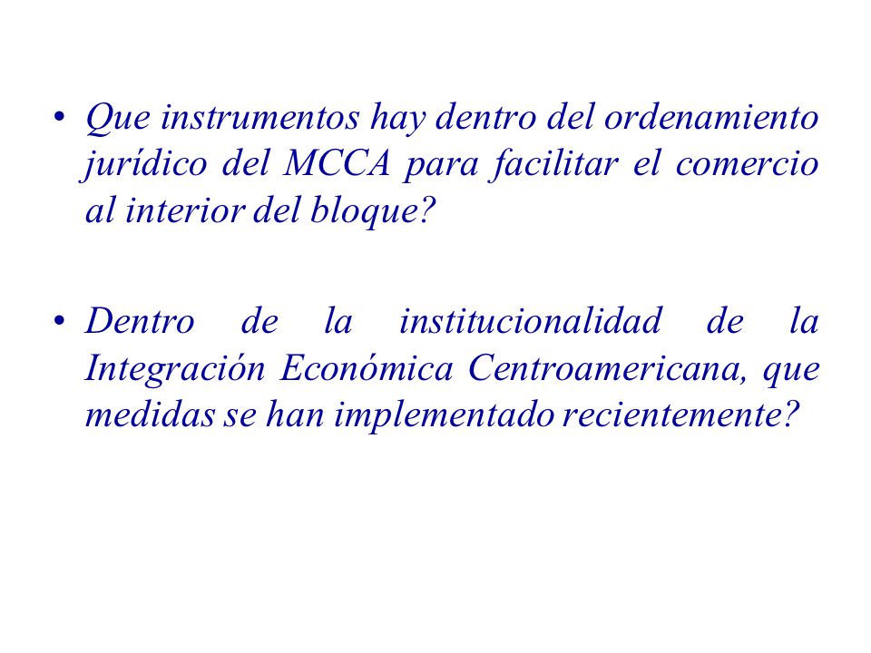 Que instrumentos hay dentro del ordenamiento jurídico del MCCA para facilitar el comercio al interior del bloque