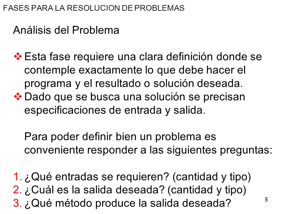 ¿Qué entradas se requieren (cantidad y tipo)