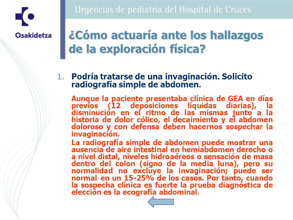 ¿Cómo actuaría ante los hallazgos de la exploración física
