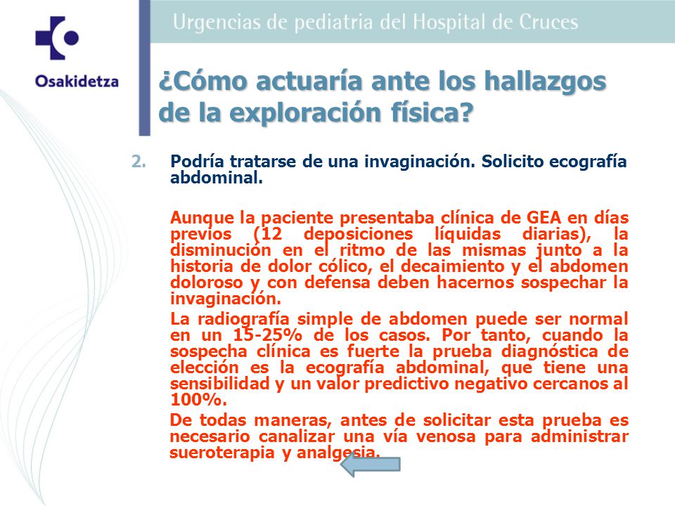 ¿Cómo actuaría ante los hallazgos de la exploración física