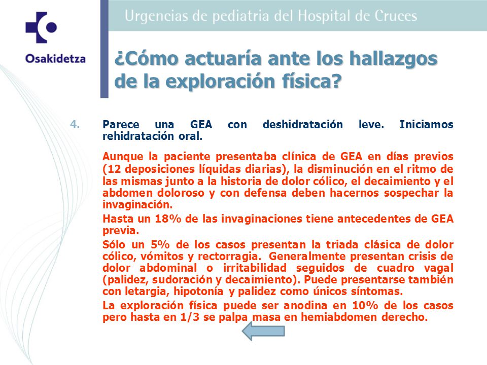 ¿Cómo actuaría ante los hallazgos de la exploración física