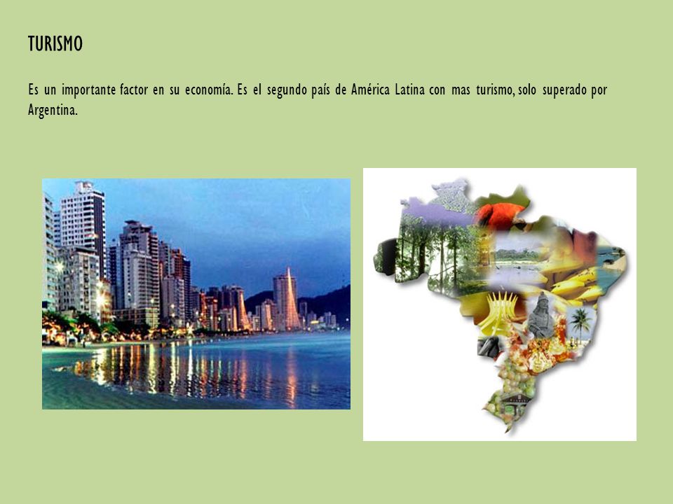 TURISMO Es un importante factor en su economía.
