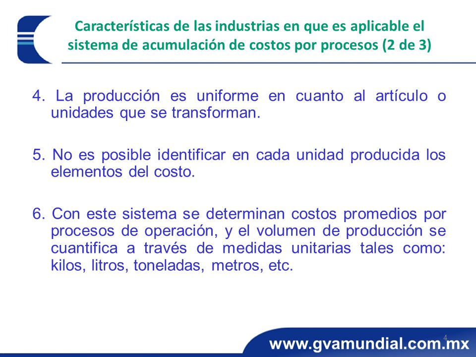 Características de las industrias en que es aplicable el sistema de acumulación de costos por procesos (2 de 3)