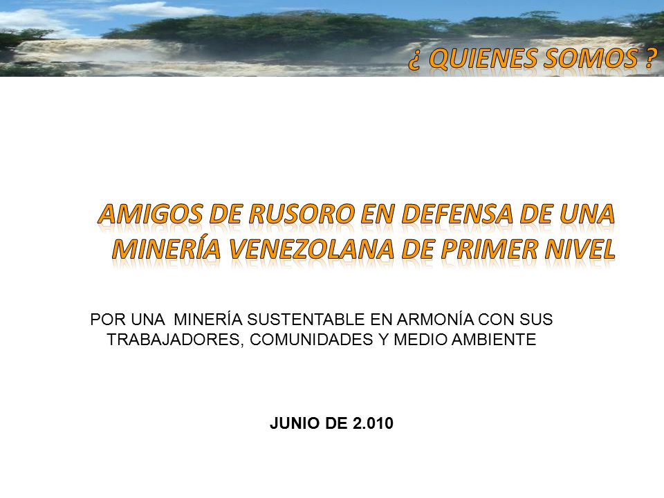 AMIGOS DE RUSORO EN DEFENSA DE UNA MINERÍA VENEZOLANA DE PRIMER NIVEL