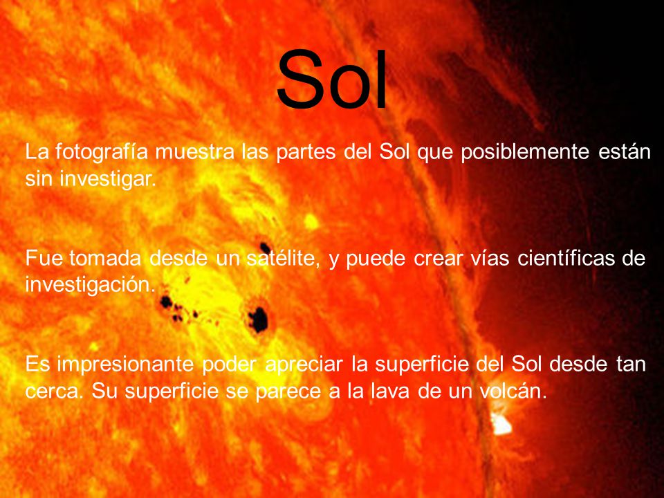 Sol Sol. La fotografía muestra las partes del Sol que posiblemente están sin investigar.