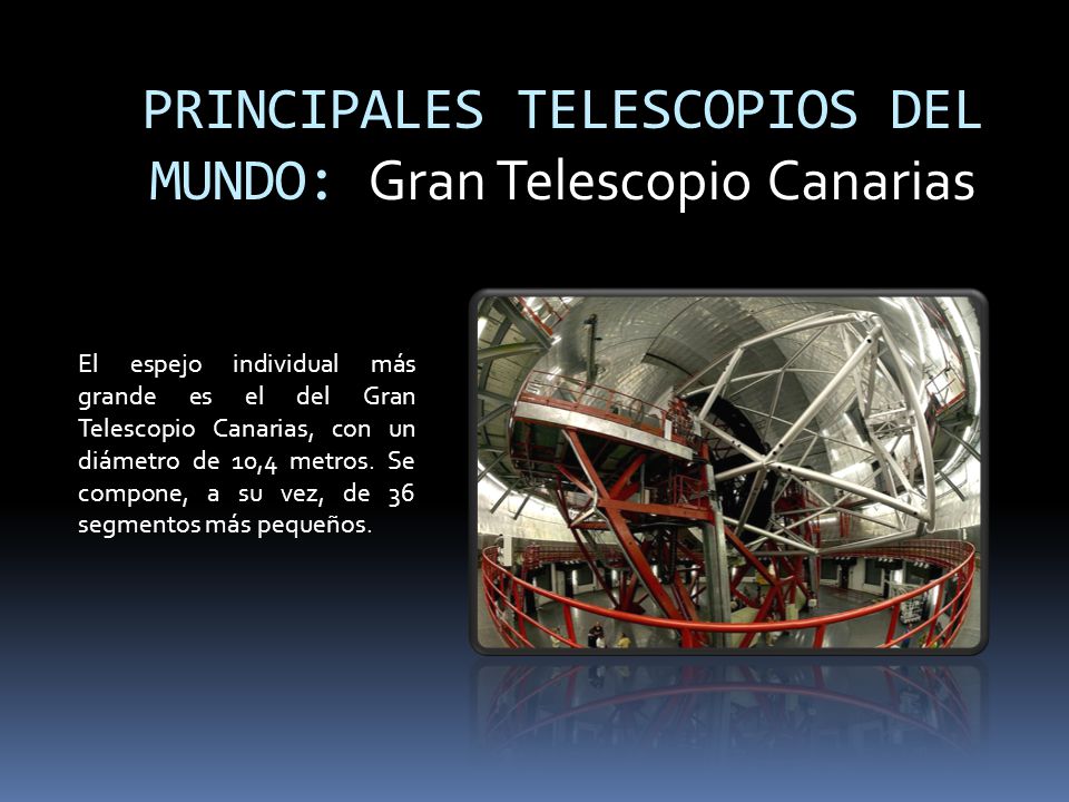 PRINCIPALES TELESCOPIOS DEL MUNDO: Gran Telescopio Canarias