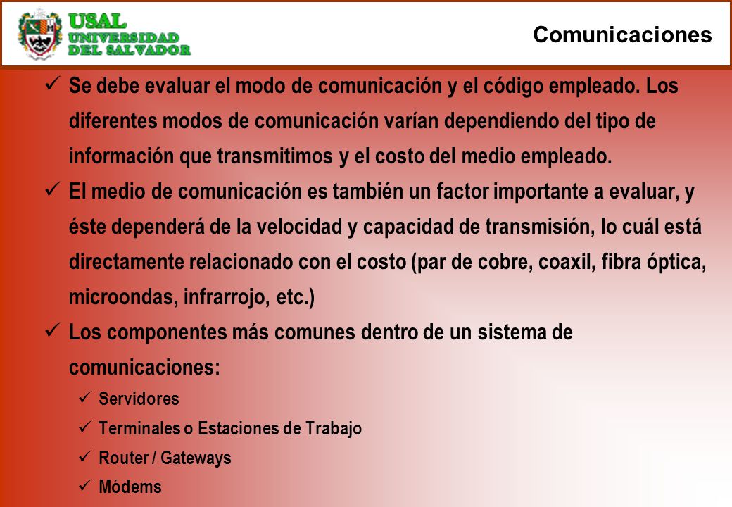 Los componentes más comunes dentro de un sistema de comunicaciones: