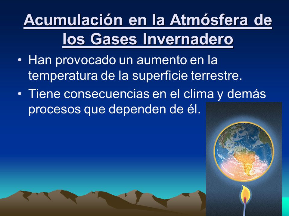 Acumulación en la Atmósfera de los Gases Invernadero