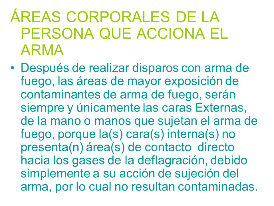 ÁREAS CORPORALES DE LA PERSONA QUE ACCIONA EL ARMA