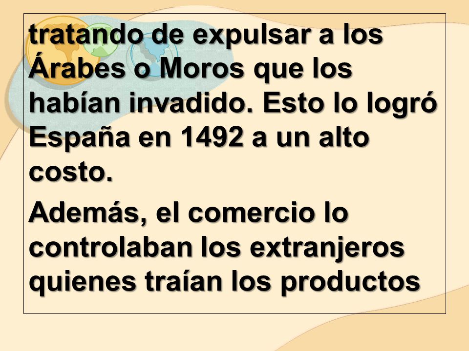 tratando de expulsar a los Árabes o Moros que los habían invadido