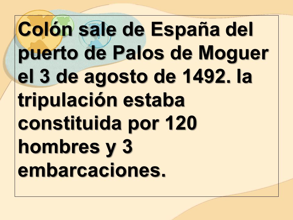 Colón sale de España del puerto de Palos de Moguer el 3 de agosto de 1492.