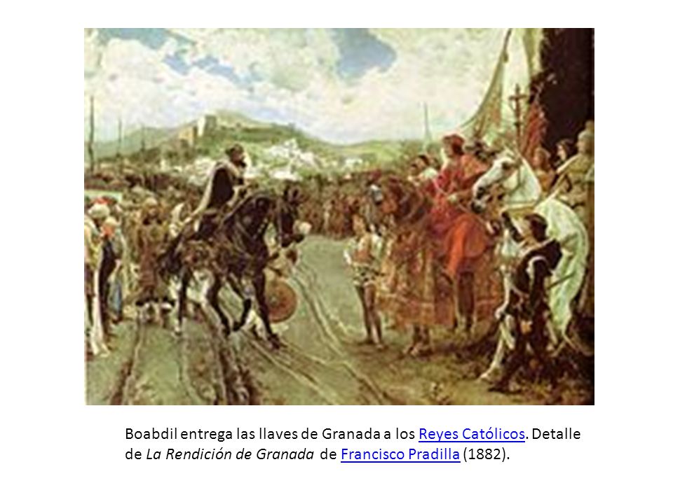 Boabdil entrega las llaves de Granada a los Reyes Católicos