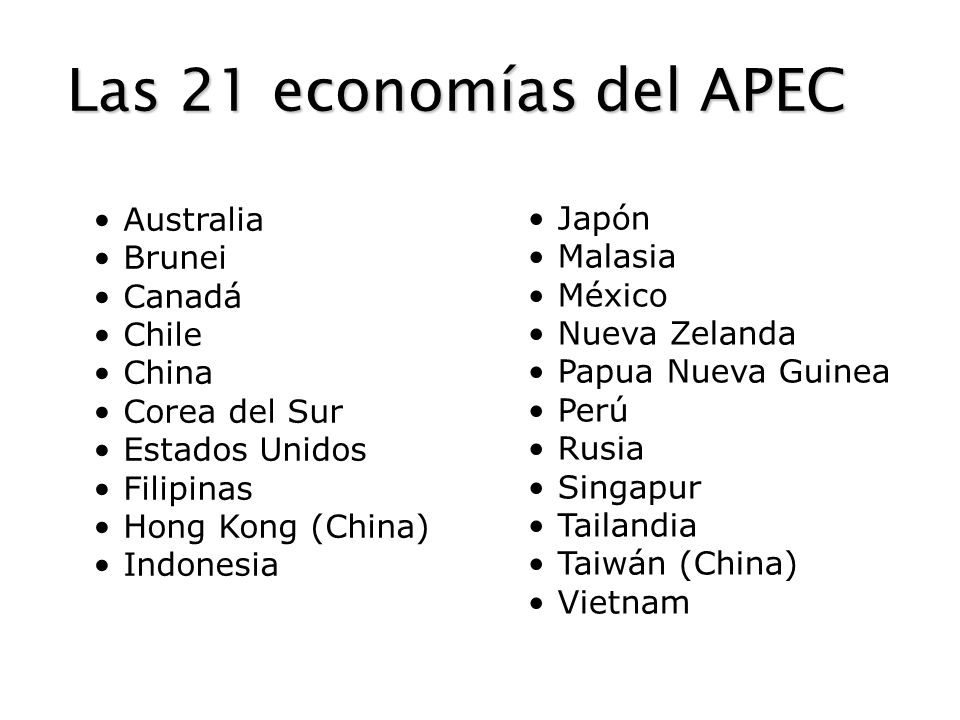 Las 21 economías del APEC Australia Japón Brunei Malasia Canadá México