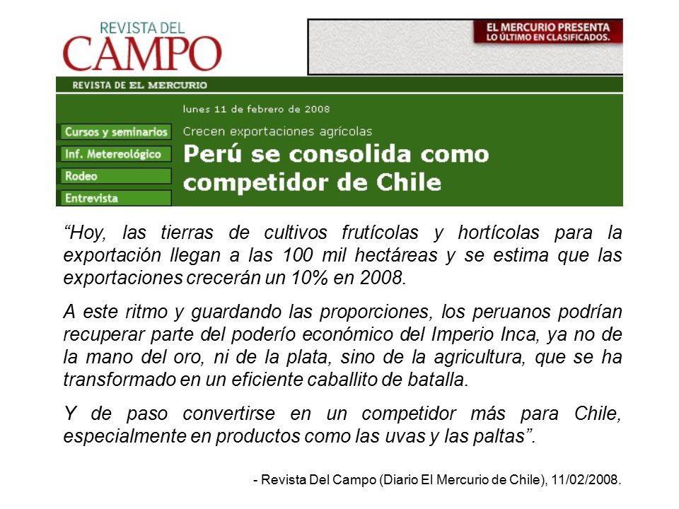 Hoy, las tierras de cultivos frutícolas y hortícolas para la exportación llegan a las 100 mil hectáreas y se estima que las exportaciones crecerán un 10% en 2008.