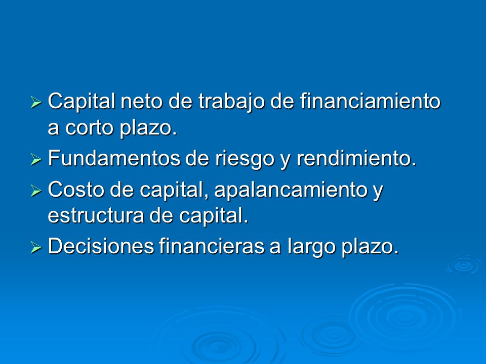 Capital neto de trabajo de financiamiento a corto plazo.