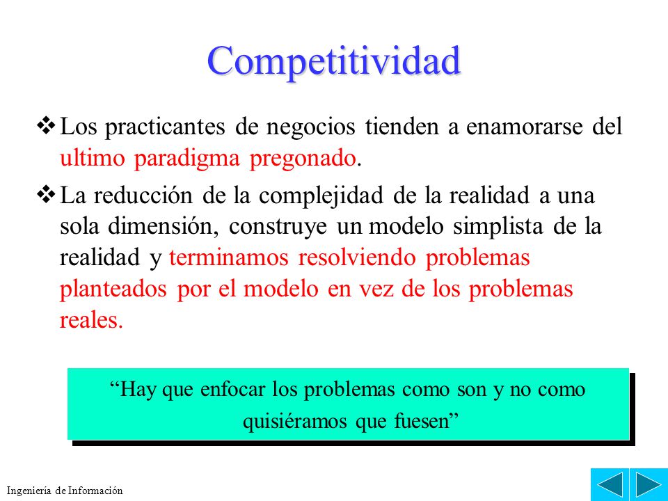 Competitividad Los practicantes de negocios tienden a enamorarse del ultimo paradigma pregonado.