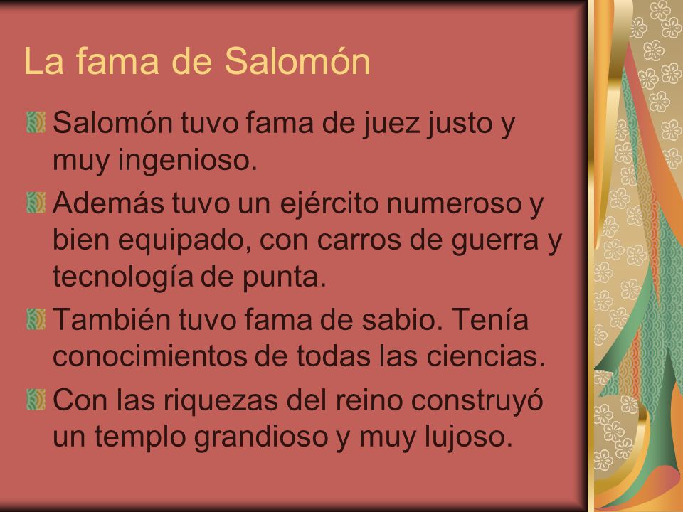 La fama de Salomón Salomón tuvo fama de juez justo y muy ingenioso.