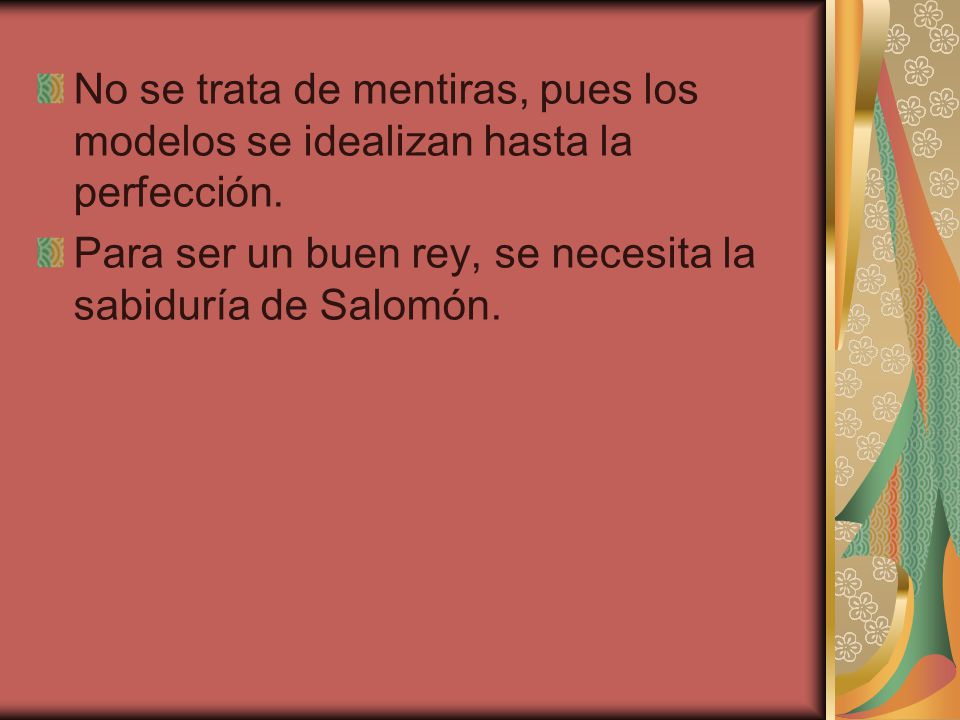 No se trata de mentiras, pues los modelos se idealizan hasta la perfección.