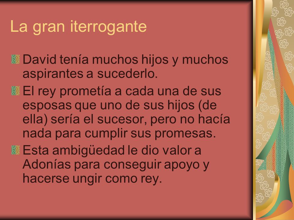 La gran iterrogante David tenía muchos hijos y muchos aspirantes a sucederlo.