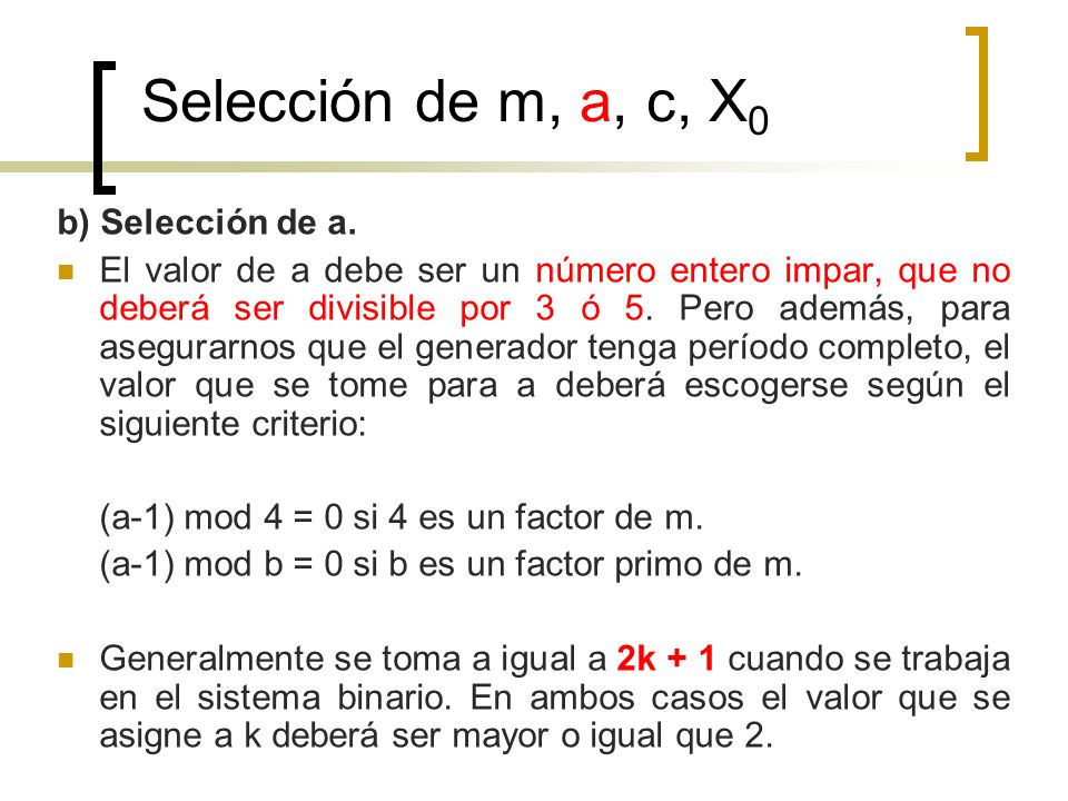 Selección de m, a, c, X0 b) Selección de a.