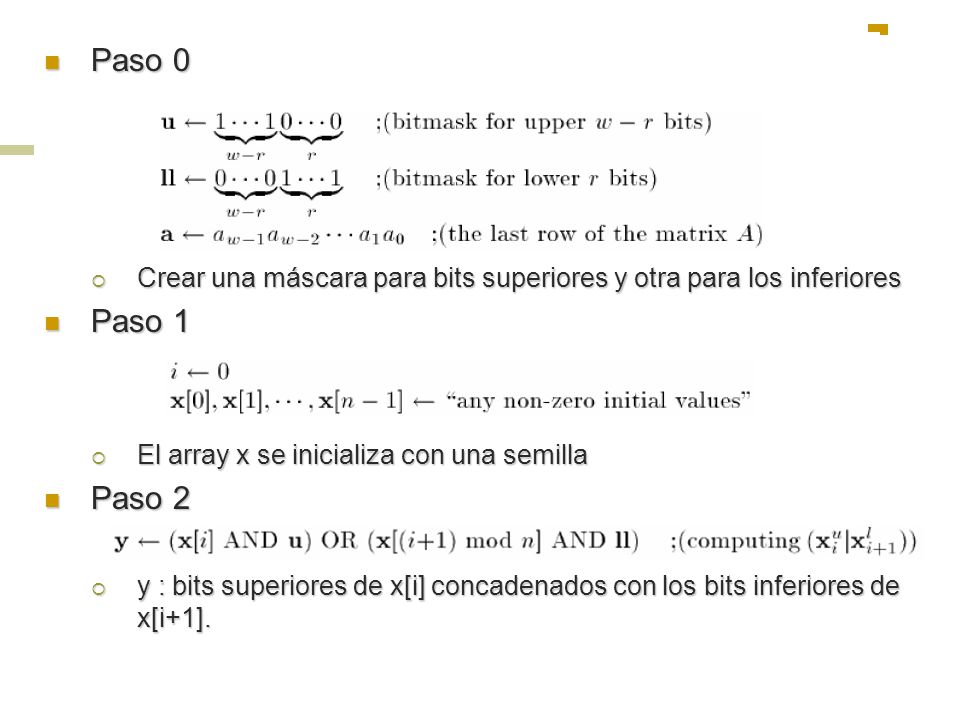 Paso 0 Crear una máscara para bits superiores y otra para los inferiores. Paso 1. El array x se inicializa con una semilla.