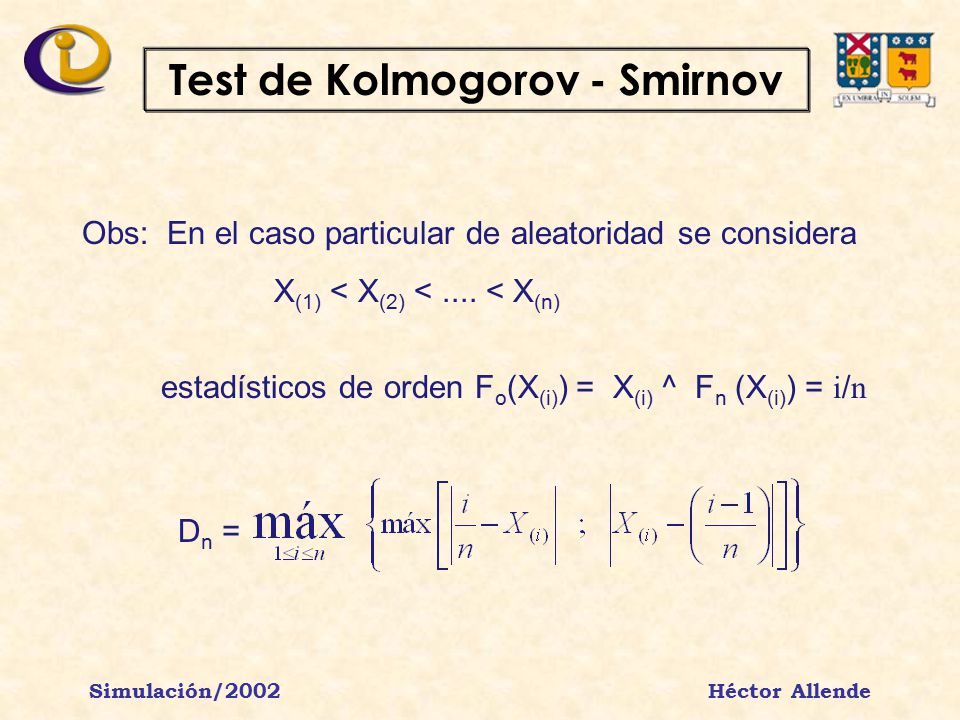 Test de Kolmogorov - Smirnov Simulación/2002 Héctor Allende