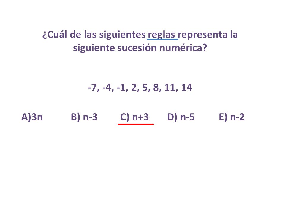 ¿Cuál de las siguientes reglas representa la siguiente sucesión numérica