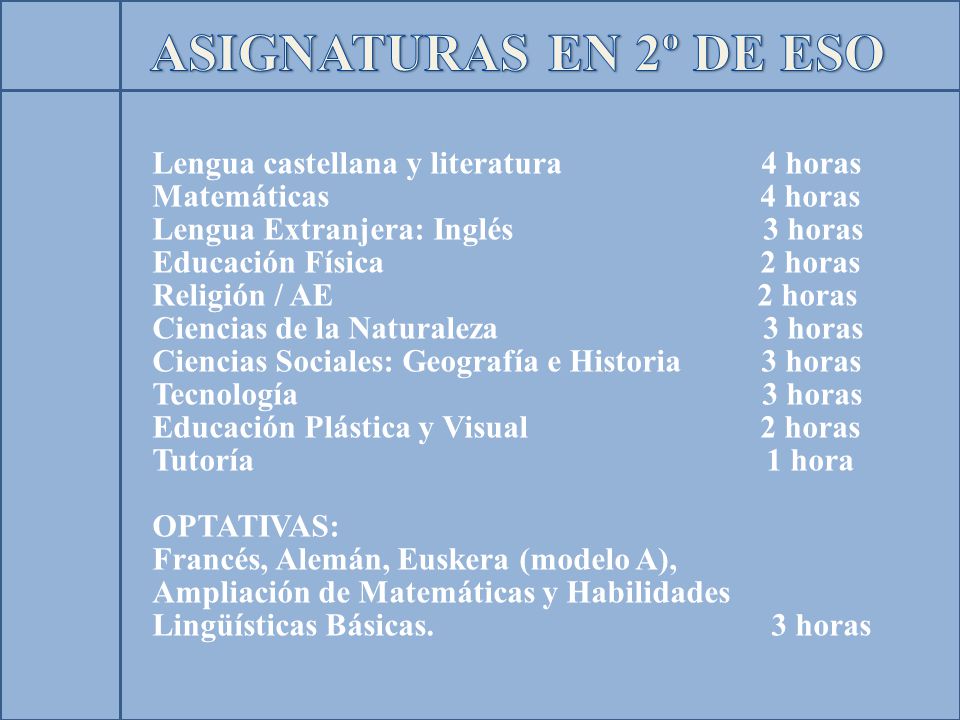 ASIGNATURAS EN 2º DE ESO le Lengua castellana y literatura 4 horas