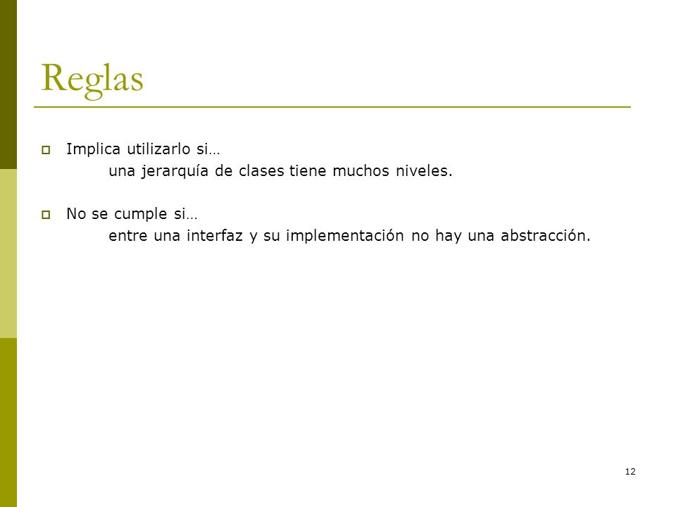 Reglas Implica utilizarlo si…