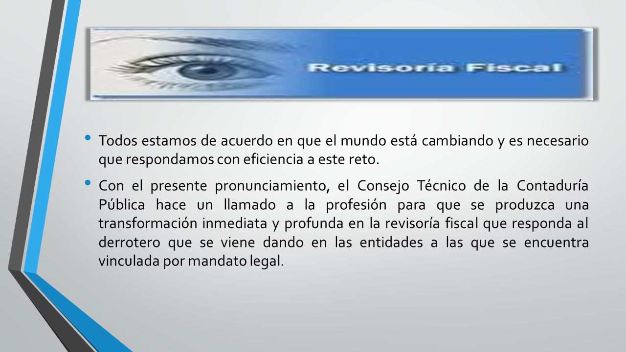 Todos estamos de acuerdo en que el mundo está cambiando y es necesario que respondamos con eficiencia a este reto.