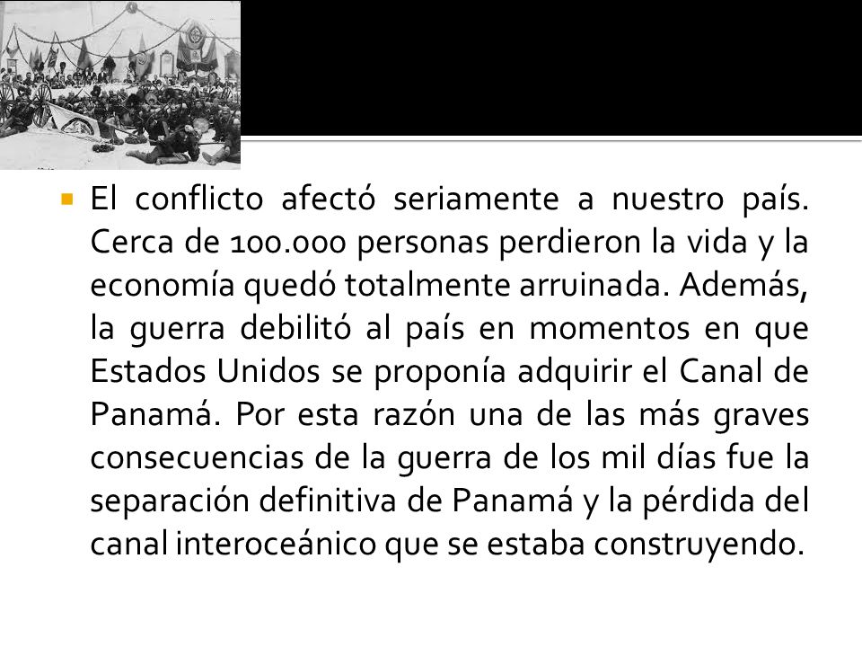 El conflicto afectó seriamente a nuestro país. Cerca de 100
