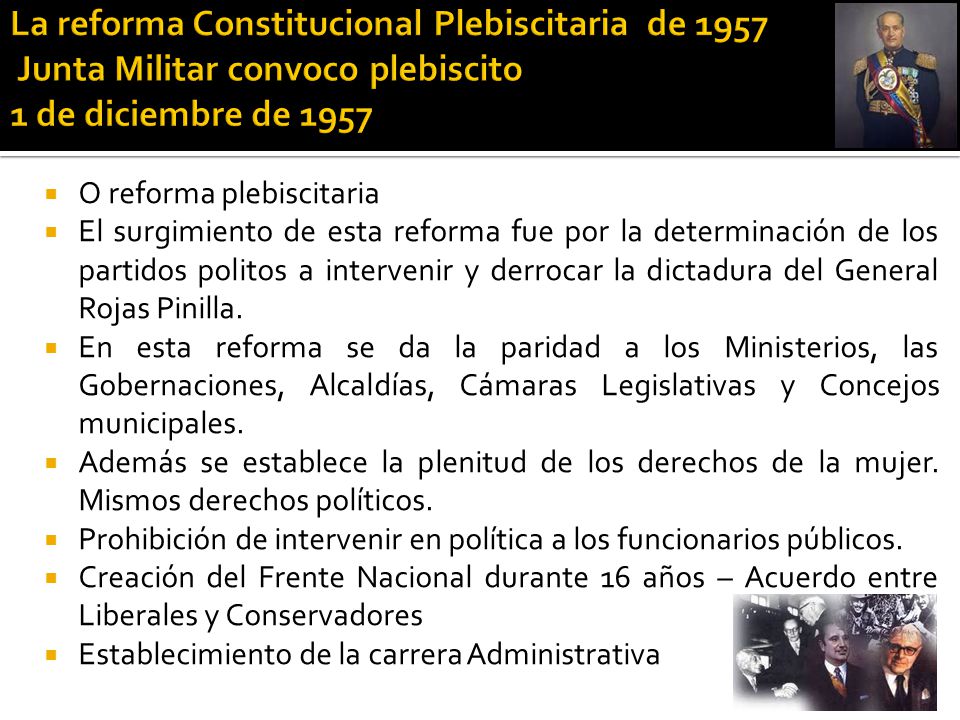 La reforma Constitucional Plebiscitaria de 1957 Junta Militar convoco plebiscito 1 de diciembre de 1957