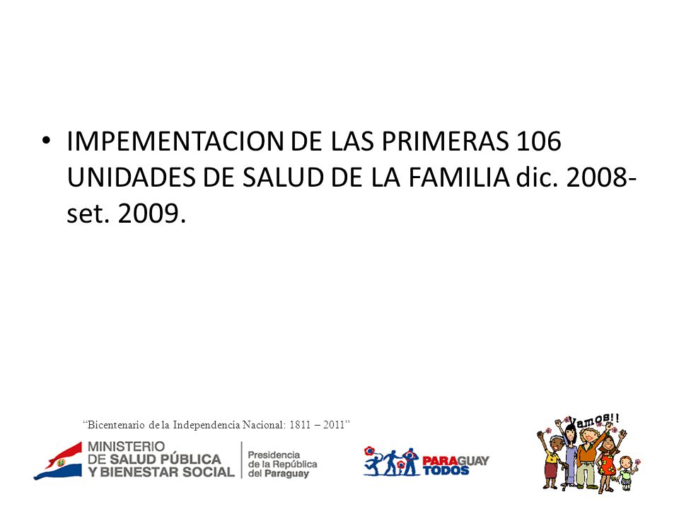IMPEMENTACION DE LAS PRIMERAS 106 UNIDADES DE SALUD DE LA FAMILIA dic