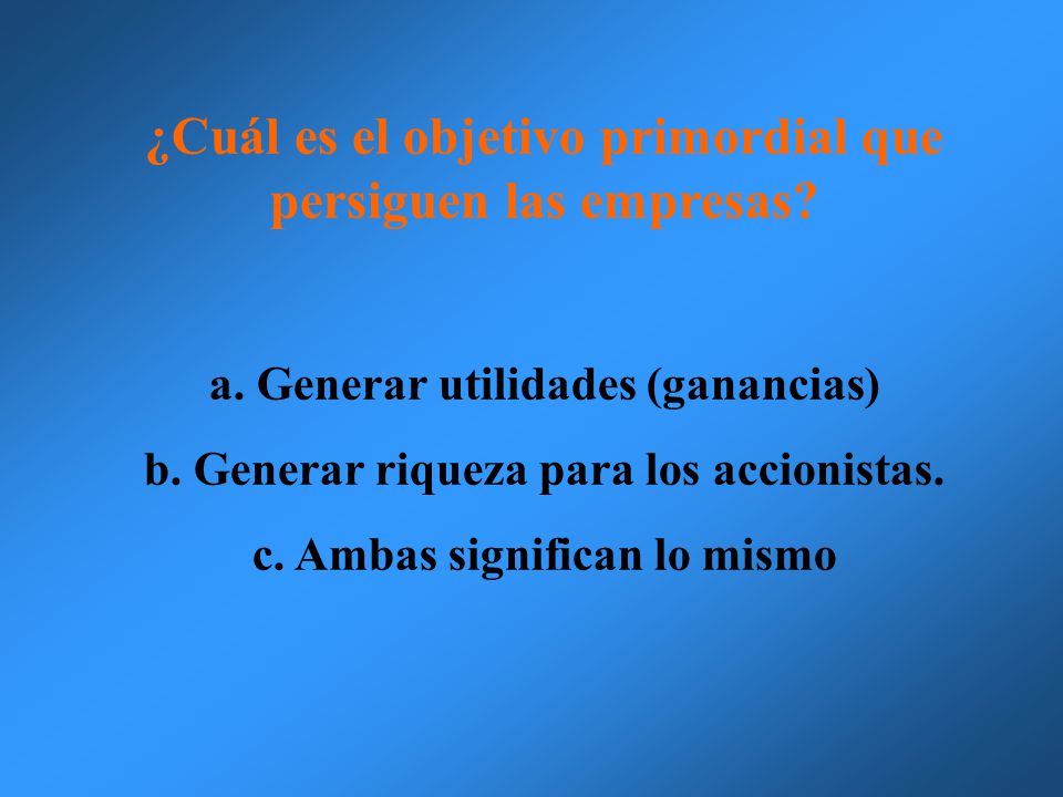 ¿Cuál es el objetivo primordial que persiguen las empresas