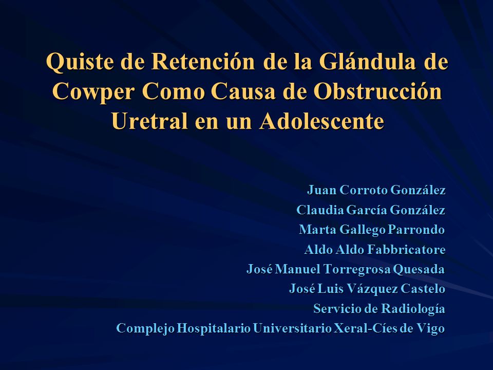 Quiste de Retención de la Glándula de Cowper Como Causa de Obstrucción Uretral en un Adolescente