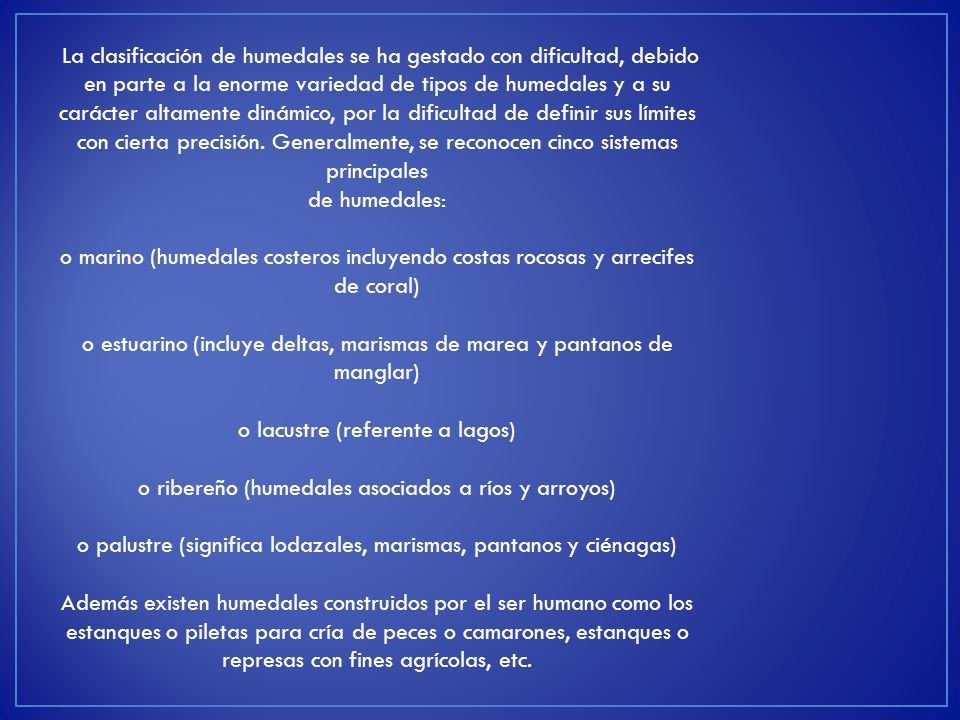 o estuarino (incluye deltas, marismas de marea y pantanos de manglar)