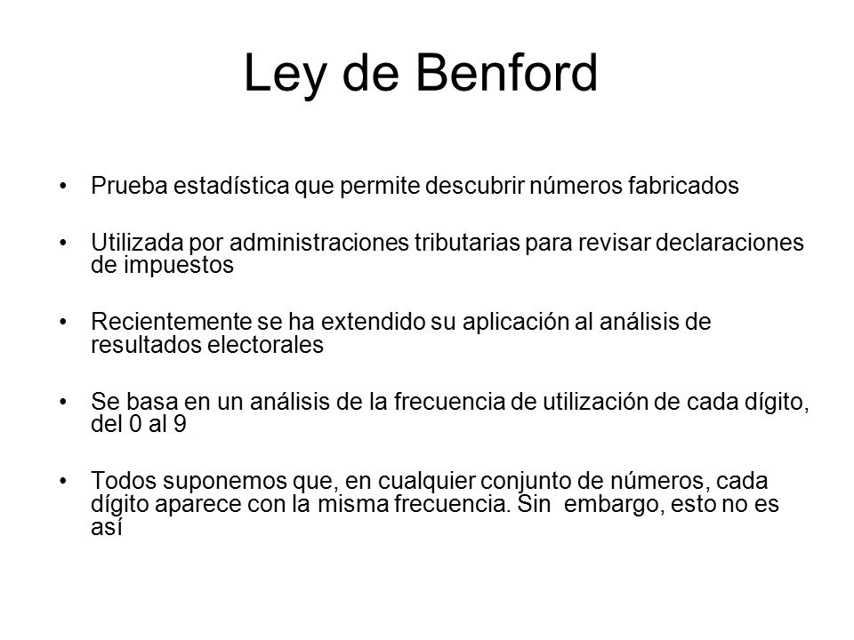 Ley de Benford Prueba estadística que permite descubrir números fabricados.