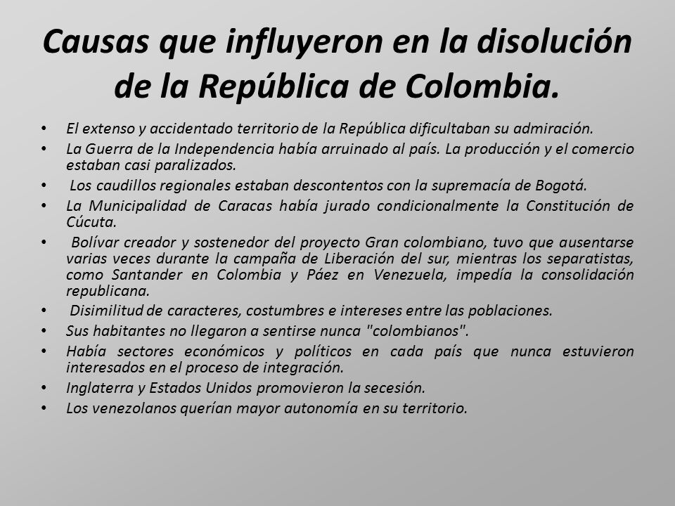 Causas que influyeron en la disolución de la República de Colombia.