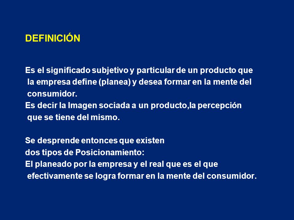 DEFINICIÓN Es el significado subjetivo y particular de un producto que
