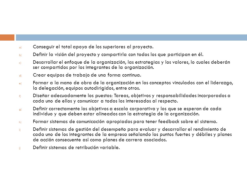 Conseguir el total apoyo de los superiores al proyecto.
