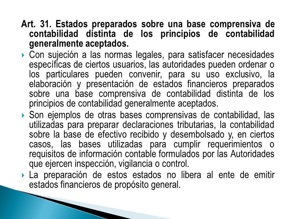 Art. 31. Estados preparados sobre una base comprensiva de contabilidad distinta de los principios de contabilidad generalmente aceptados.