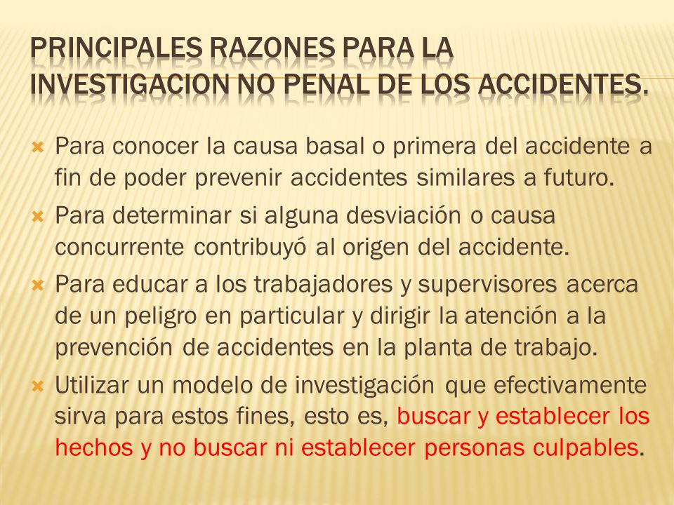 PRINCIPALES razones PARA LA INVESTIGACION no penal DE los ACCIDENTES.