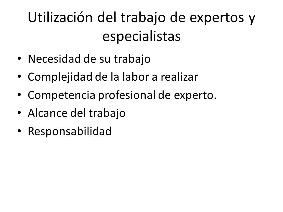 Utilización del trabajo de expertos y especialistas