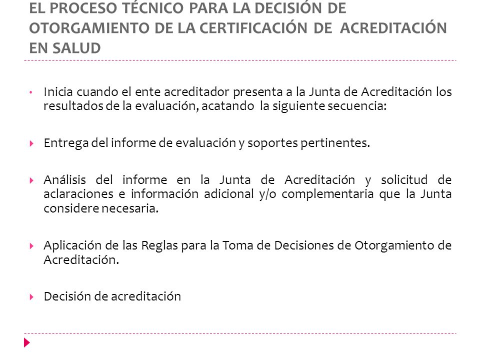 EL PROCESO TÉCNICO PARA LA DECISIÓN DE OTORGAMIENTO DE LA CERTIFICACIÓN DE ACREDITACIÓN EN SALUD