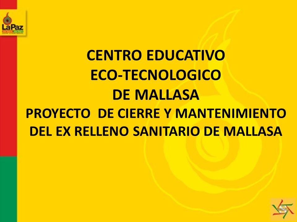 PROYECTO DE CIERRE Y MANTENIMIENTO DEL EX RELLENO SANITARIO DE MALLASA