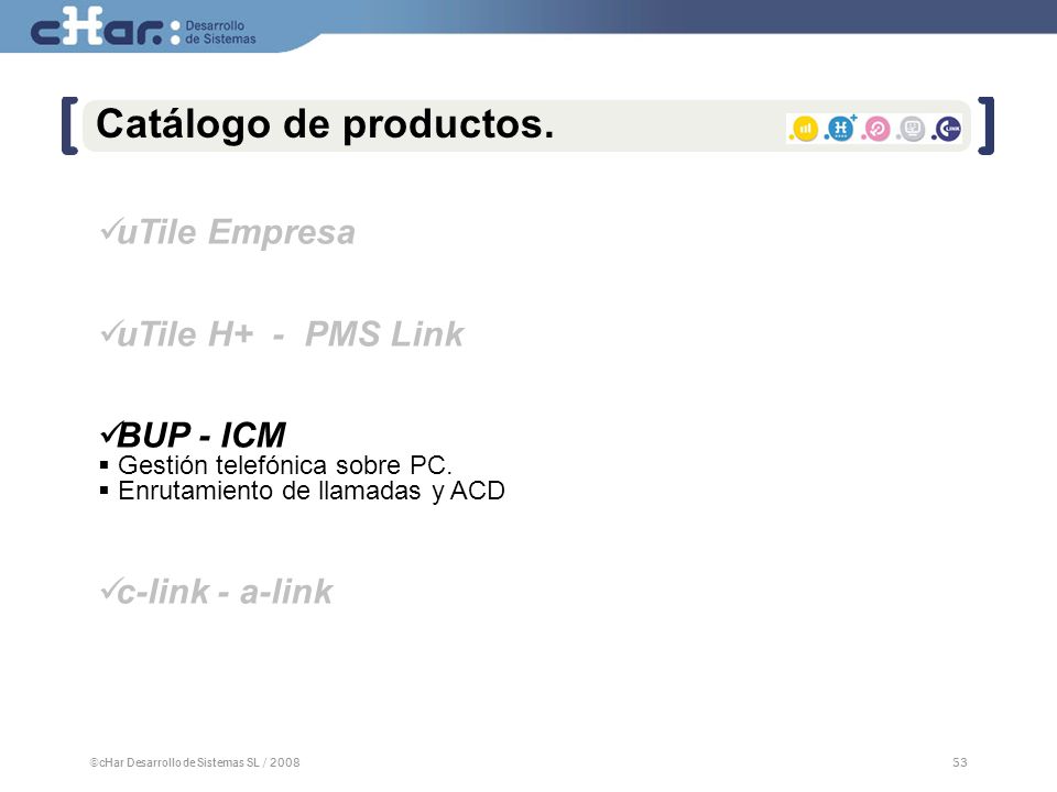 Catálogo de productos. uTile Empresa uTile H+ - PMS Link BUP - ICM