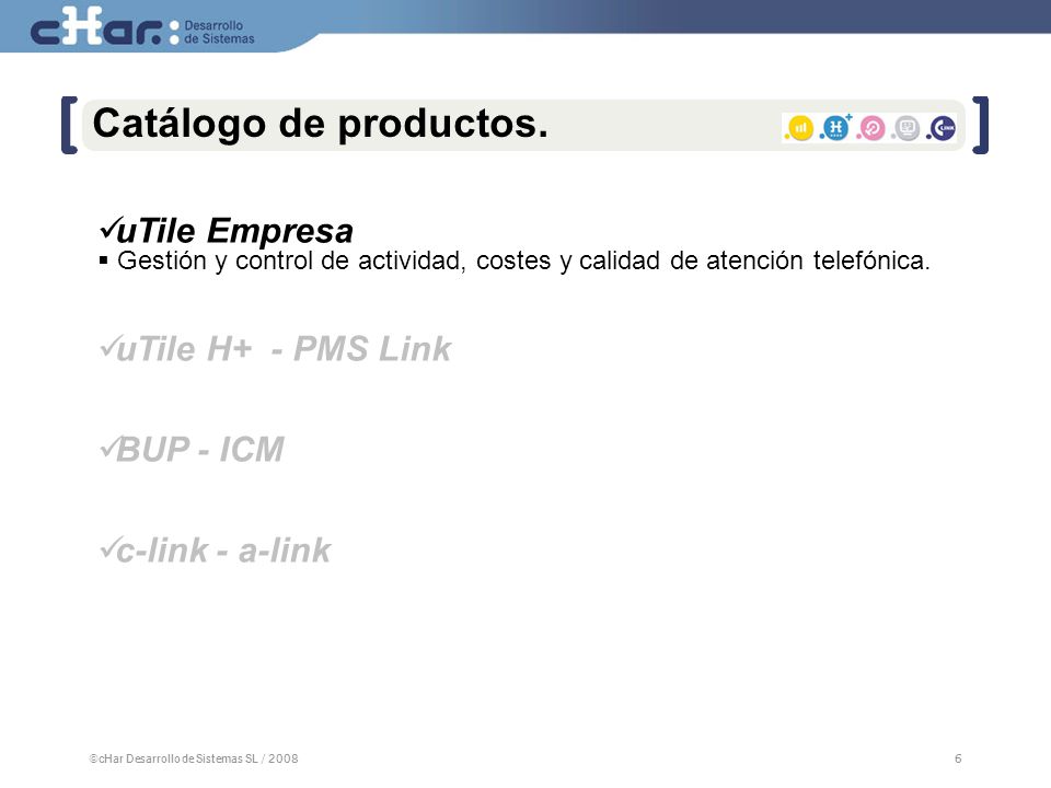Catálogo de productos. uTile Empresa uTile H+ - PMS Link BUP - ICM