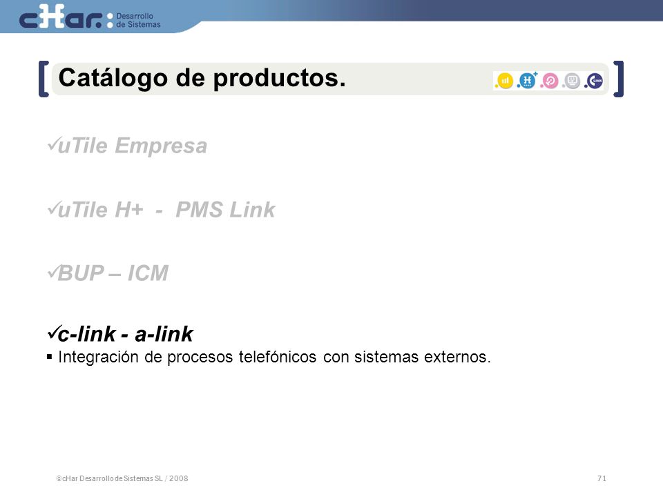 Catálogo de productos. uTile Empresa uTile H+ - PMS Link BUP – ICM