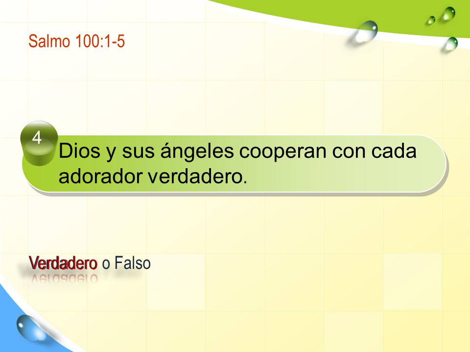 Dios y sus ángeles cooperan con cada adorador verdadero.