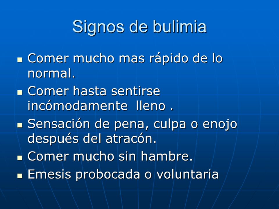 Signos de bulimia Comer mucho mas rápido de lo normal.